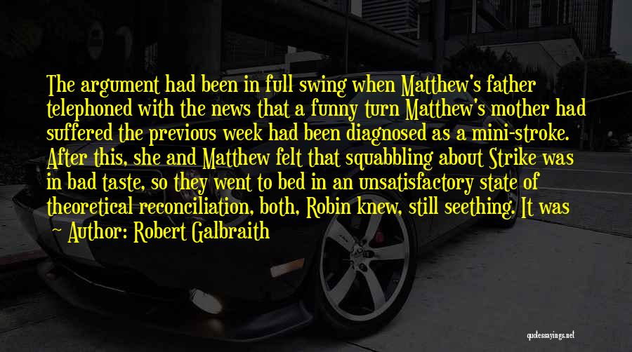 Funny Bad Father Quotes By Robert Galbraith