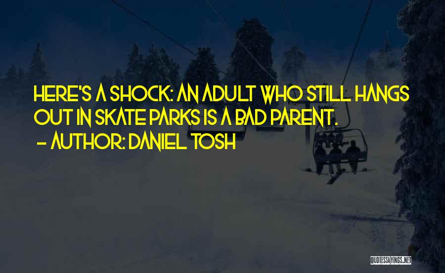 Funny Bad Quotes By Daniel Tosh