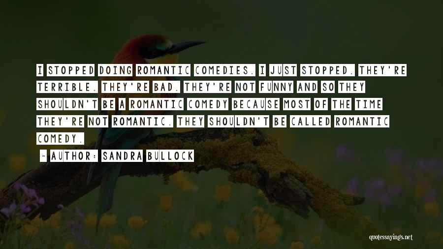 Funny Bad Quotes By Sandra Bullock