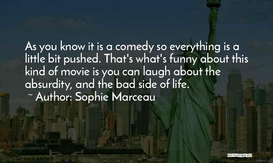 Funny Bad Quotes By Sophie Marceau