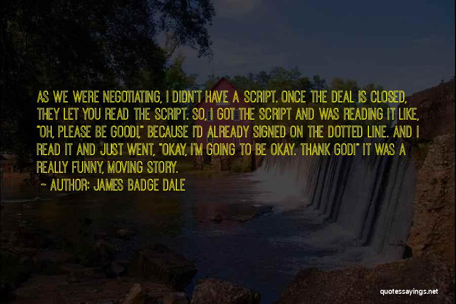 Funny Badge Quotes By James Badge Dale
