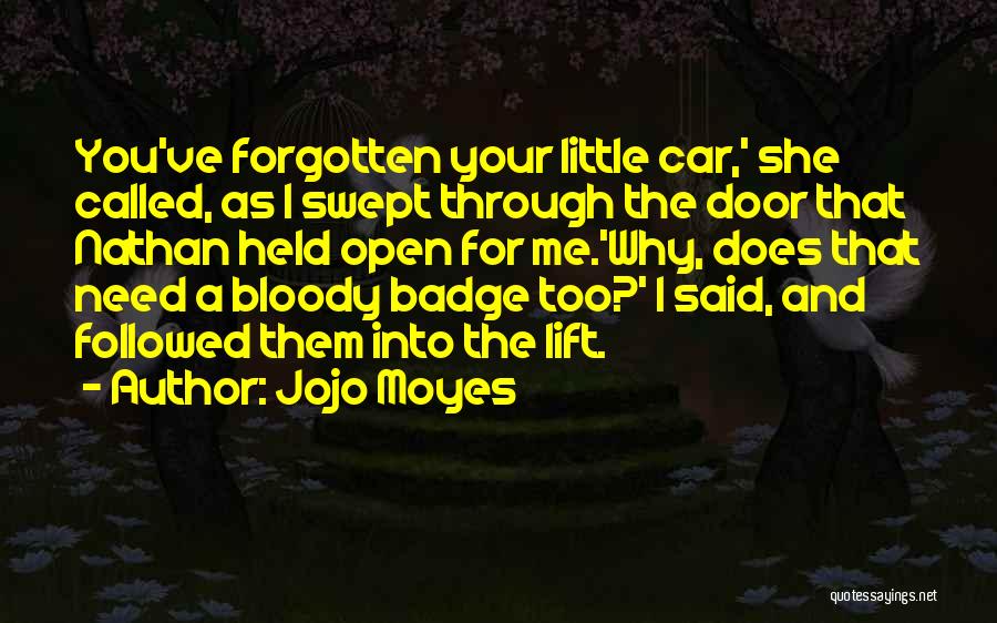 Funny Badge Quotes By Jojo Moyes