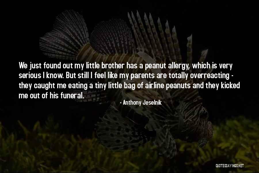 Funny Bag Quotes By Anthony Jeselnik