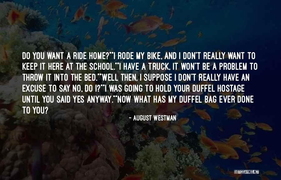 Funny Bag Quotes By August Westman Funny Bag Quotes By August Westman
