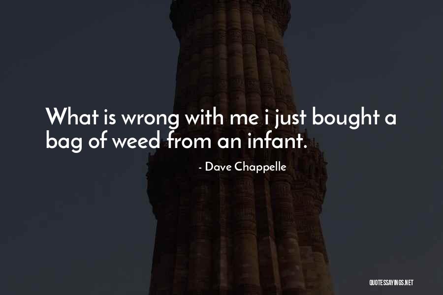 Funny Bag Quotes By Dave Chappelle