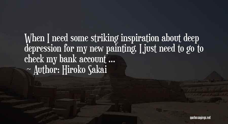 Funny Bank Account Quotes By Hiroko Sakai