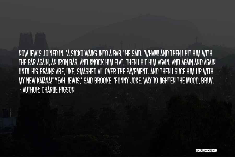 Funny Bar Quotes By Charlie Higson