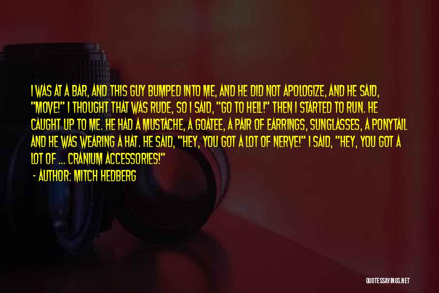 Funny Bar Quotes By Mitch Hedberg