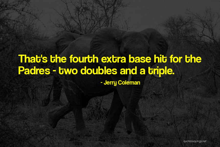 Funny Baseball Quotes By Jerry Coleman Funny Baseball Quotes By Jerry Coleman