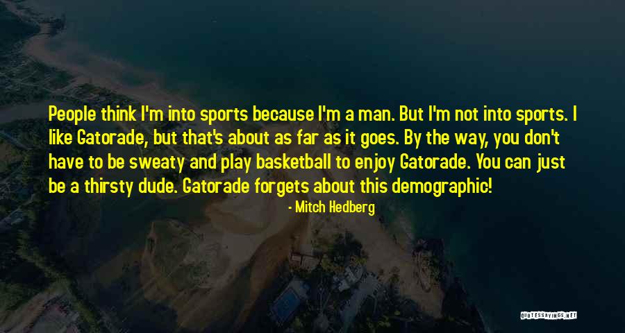 Funny Basketball Quotes By Mitch Hedberg Funny Basketball Quotes By Mitch Hedberg