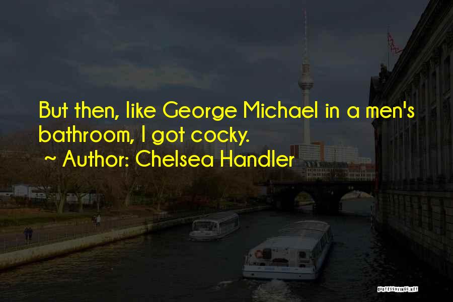 Funny Bathroom Quotes By Chelsea Handler
