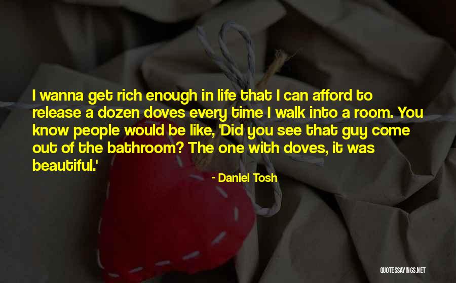 Funny Bathroom Quotes By Daniel Tosh