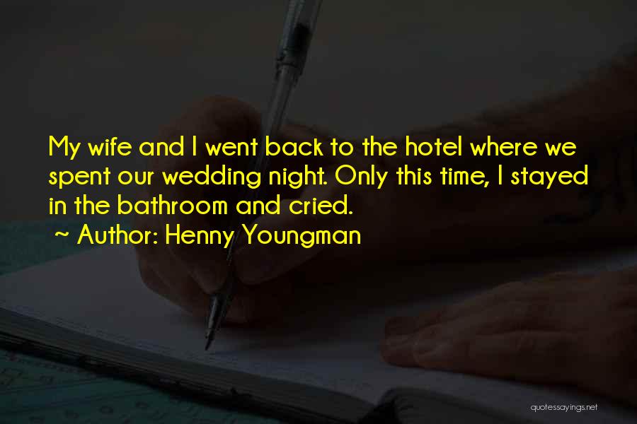 Funny Bathroom Quotes By Henny Youngman