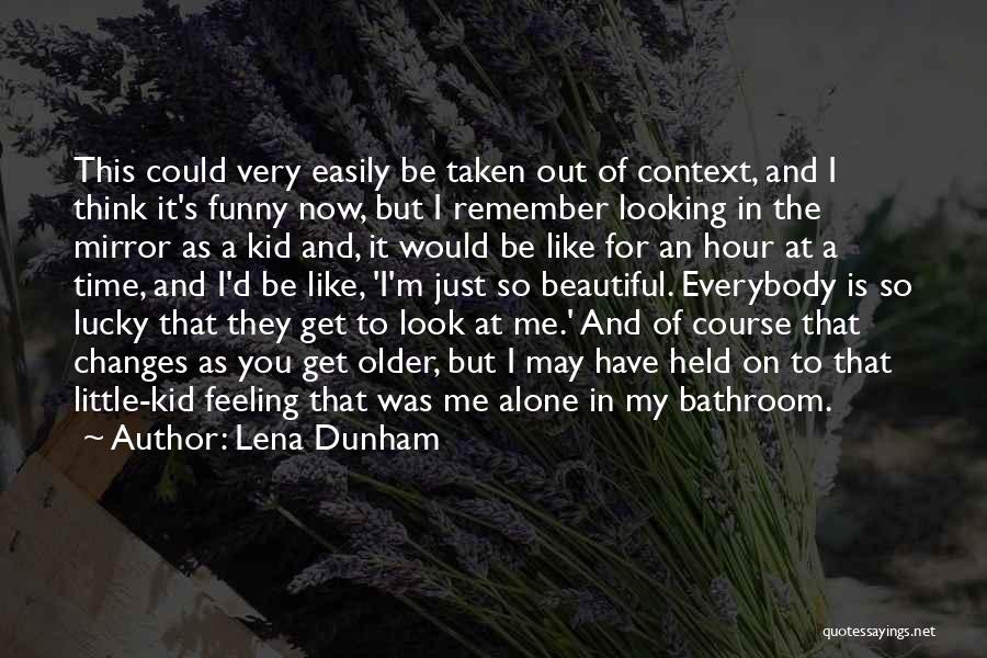 Funny Bathroom Quotes By Lena Dunham