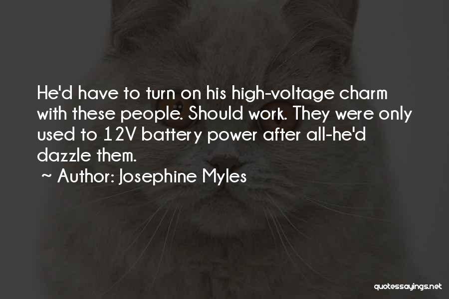 Funny Battery Quotes By Josephine Myles