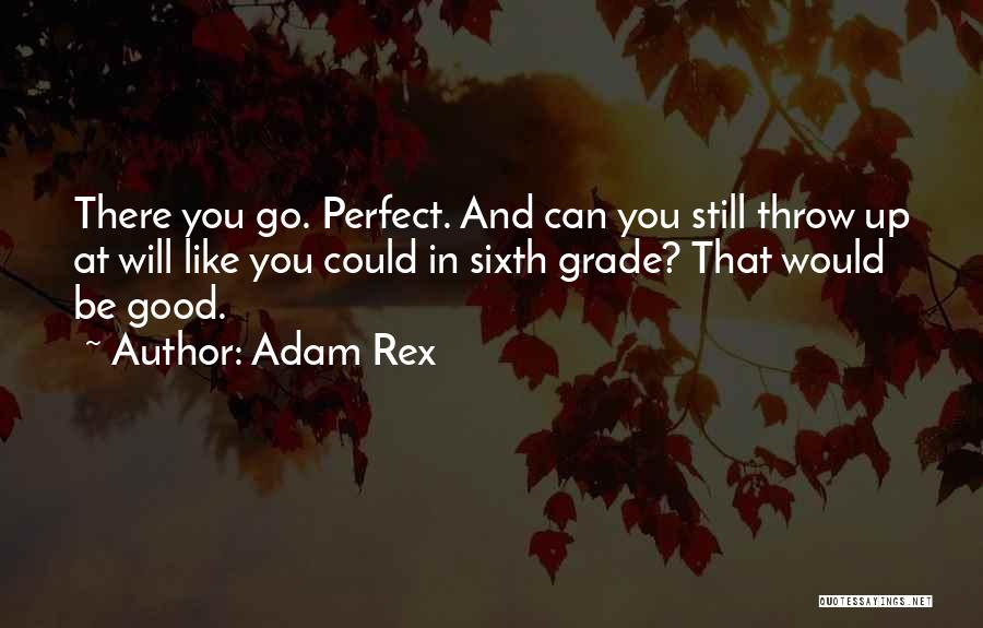 Funny Be You Quotes By Adam Rex