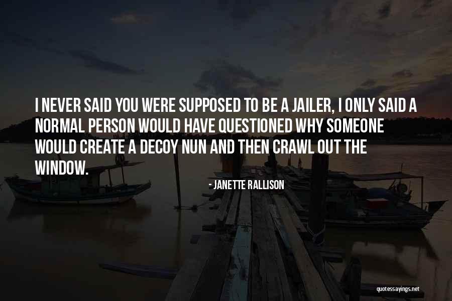 Funny Be You Quotes By Janette Rallison Funny Be You Quotes By Janette Rallison