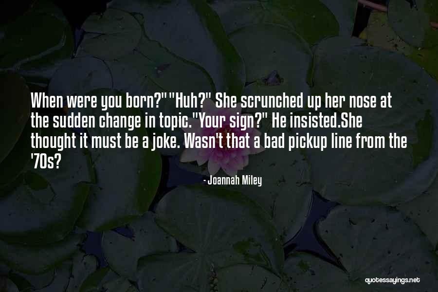 Funny Be You Quotes By Joannah Miley