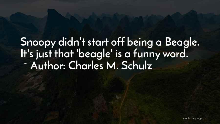 Funny Beagle Quotes By Charles M. Schulz