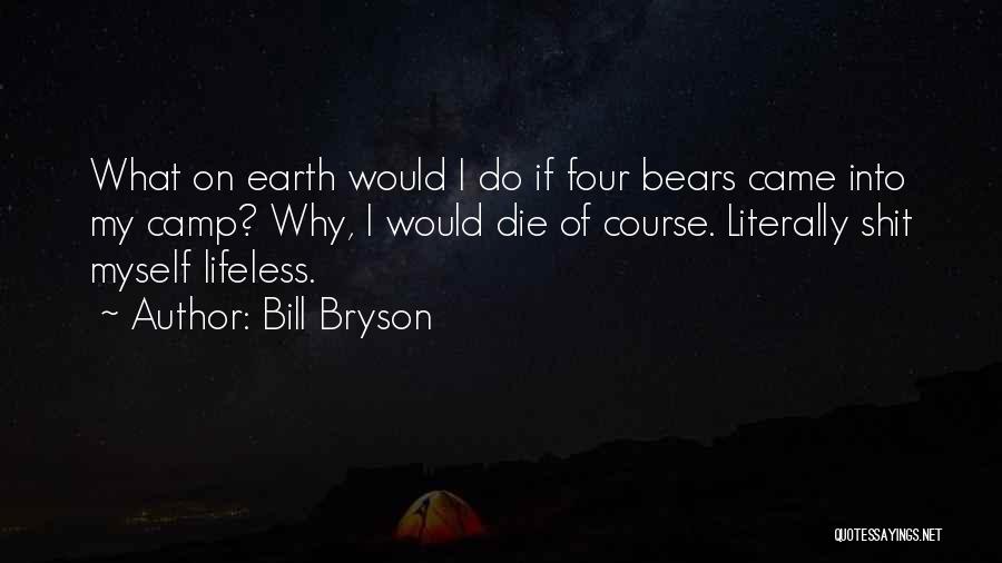 Funny Bears Quotes By Bill Bryson