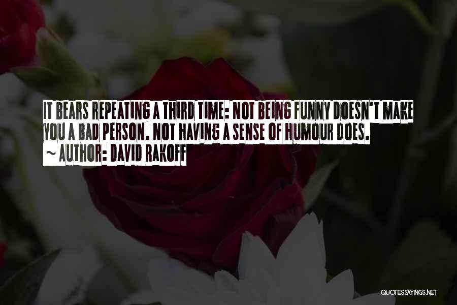 Funny Bears Quotes By David Rakoff