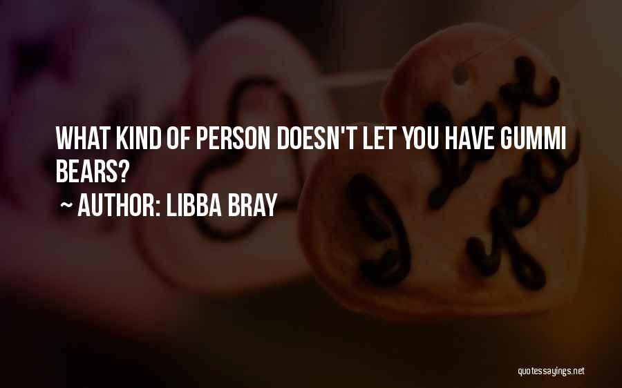 Funny Bears Quotes By Libba Bray