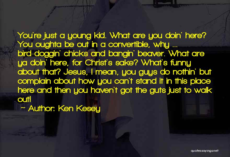 Funny Beaver Quotes By Ken Kesey