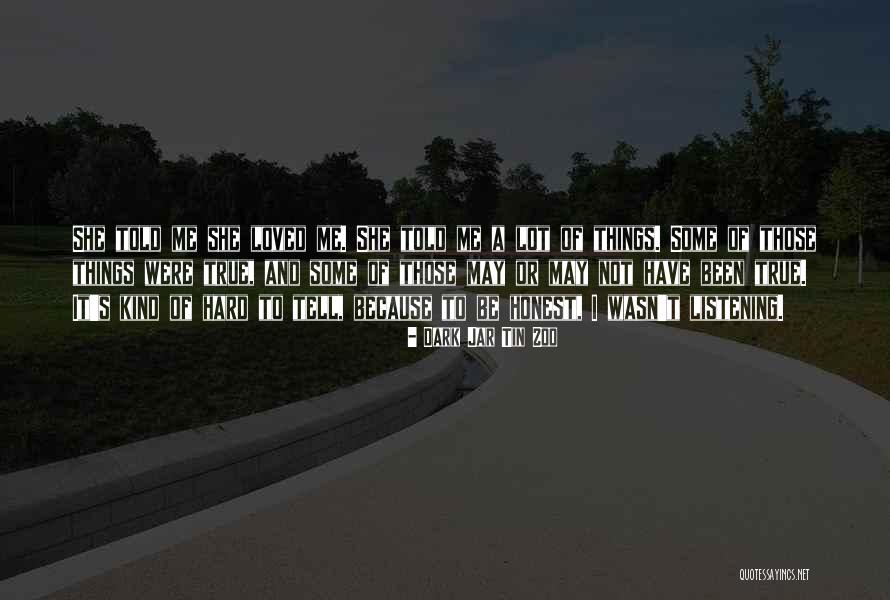 Funny Because It S True Quotes By Dark Jar Tin Zoo Funny Because It S True Quotes By Dark Jar Tin Zoo