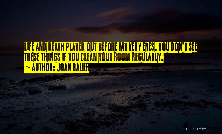 Funny Before Death Quotes By Joan Bauer