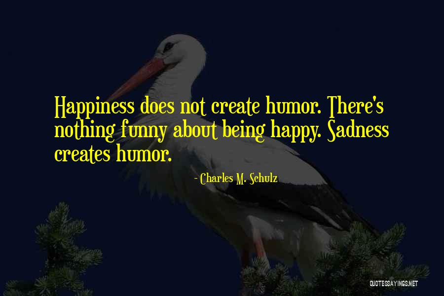 Funny Being Happy Quotes By Charles M. Schulz Funny Being Happy Quotes By Charles M. Schulz