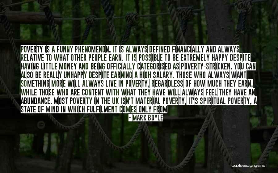 Funny Being Happy Quotes By Mark Boyle Funny Being Happy Quotes By Mark Boyle