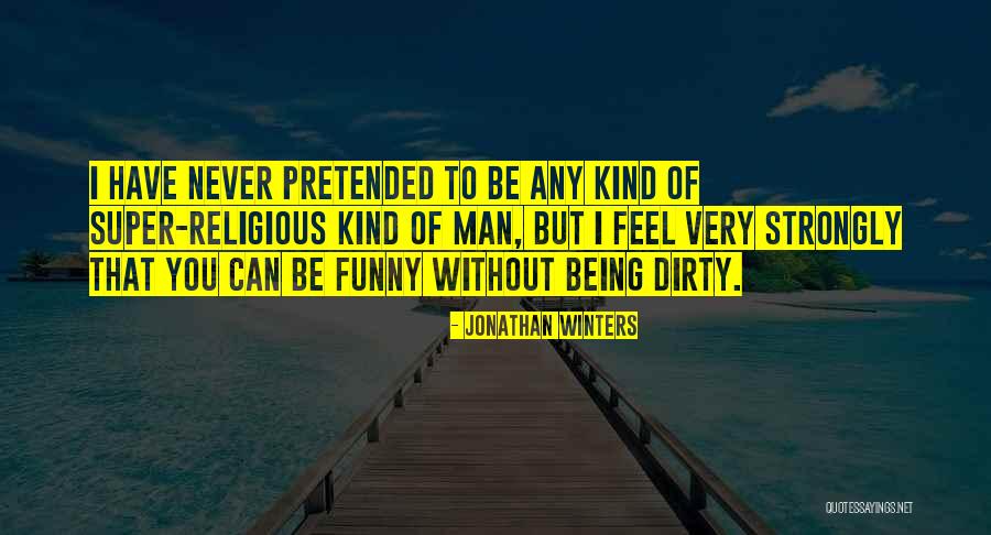 Funny Being You Quotes By Jonathan Winters