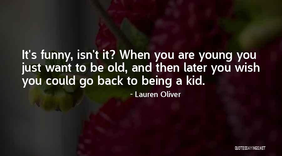 Funny Being You Quotes By Lauren Oliver