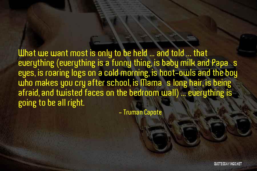 Funny Being You Quotes By Truman Capote