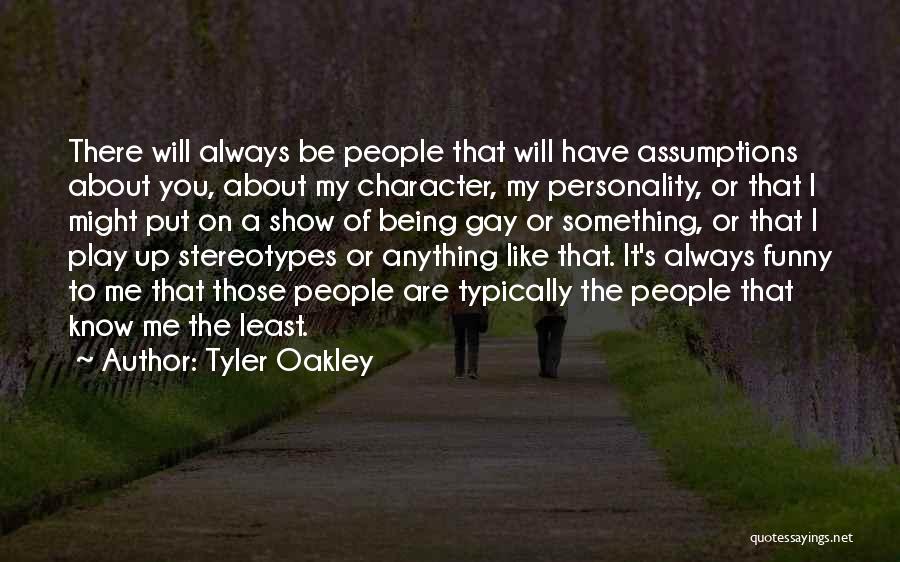 Funny Being You Quotes By Tyler Oakley