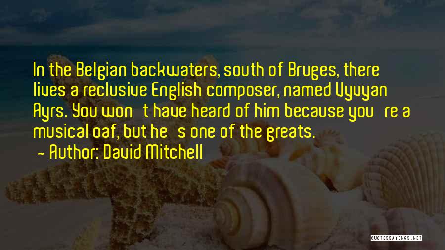 Funny Belgian Quotes By David Mitchell