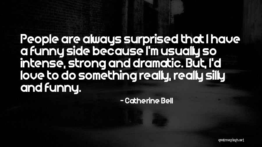 Funny Bell Quotes By Catherine Bell