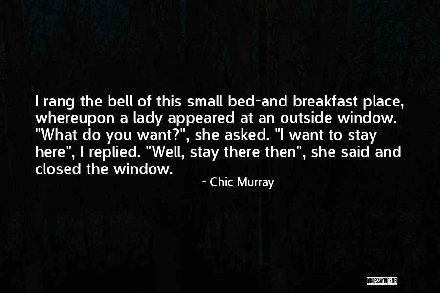 Funny Bell Quotes By Chic Murray