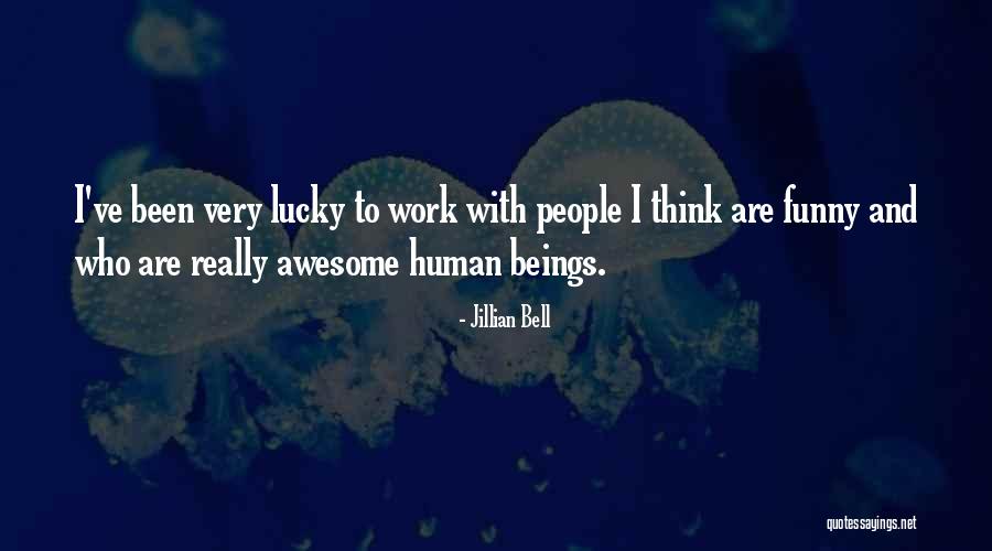 Funny Bell Quotes By Jillian Bell Funny Bell Quotes By Jillian Bell