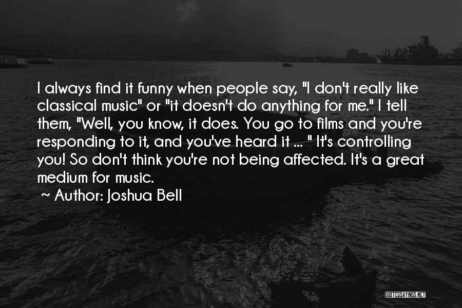 Funny Bell Quotes By Joshua Bell