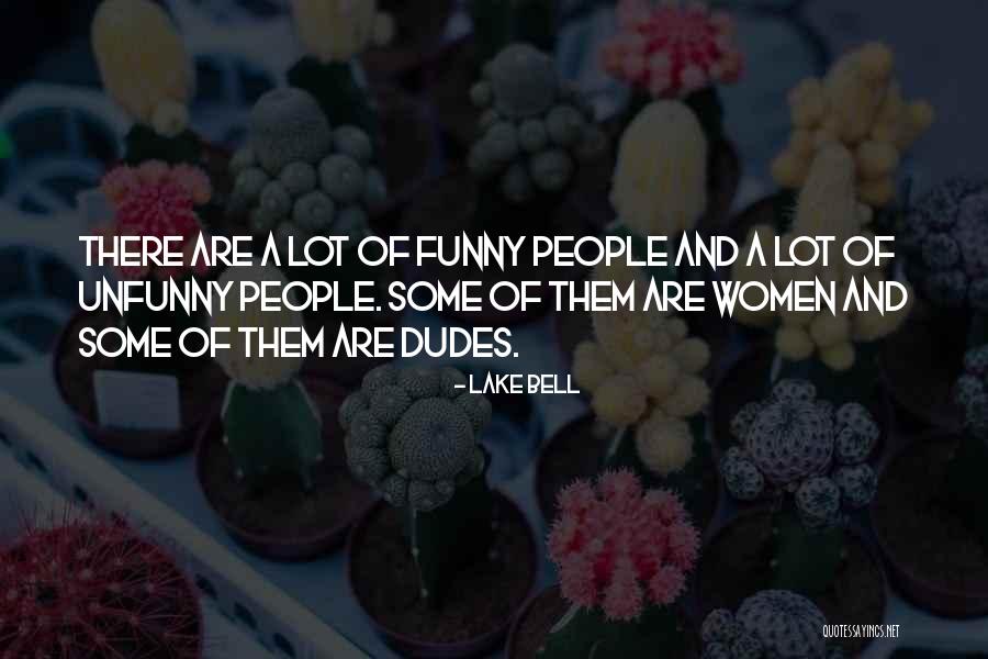 Funny Bell Quotes By Lake Bell