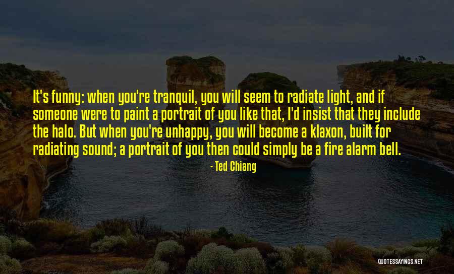 Funny Bell Quotes By Ted Chiang