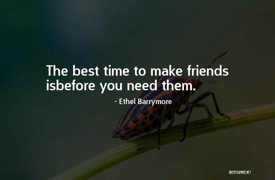 Funny Best Friends Quotes By Ethel Barrymore