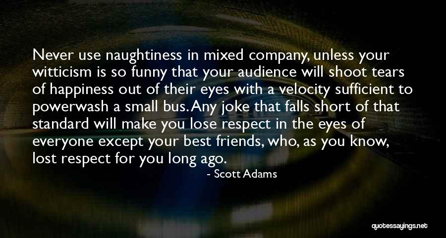 Funny Best Friends Quotes By Scott Adams