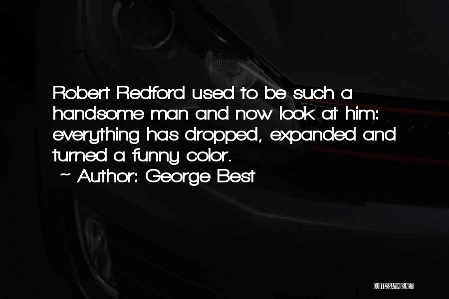 Funny Best Man Quotes By George Best