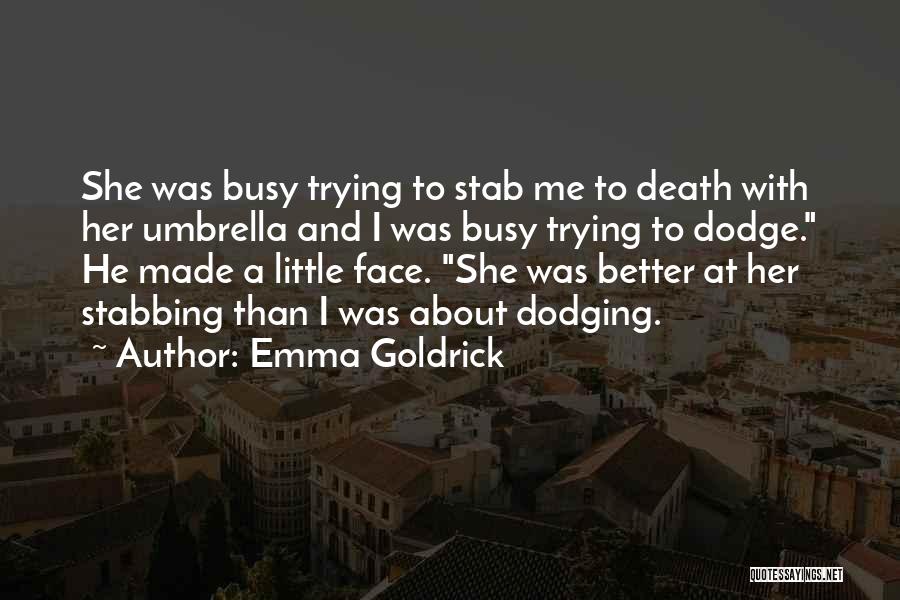 Funny Better Off Without You Quotes By Emma Goldrick