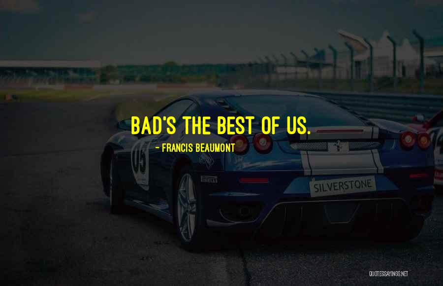 Funny Biaggio Quotes By Francis Beaumont Funny Biaggio Quotes By Francis Beaumont