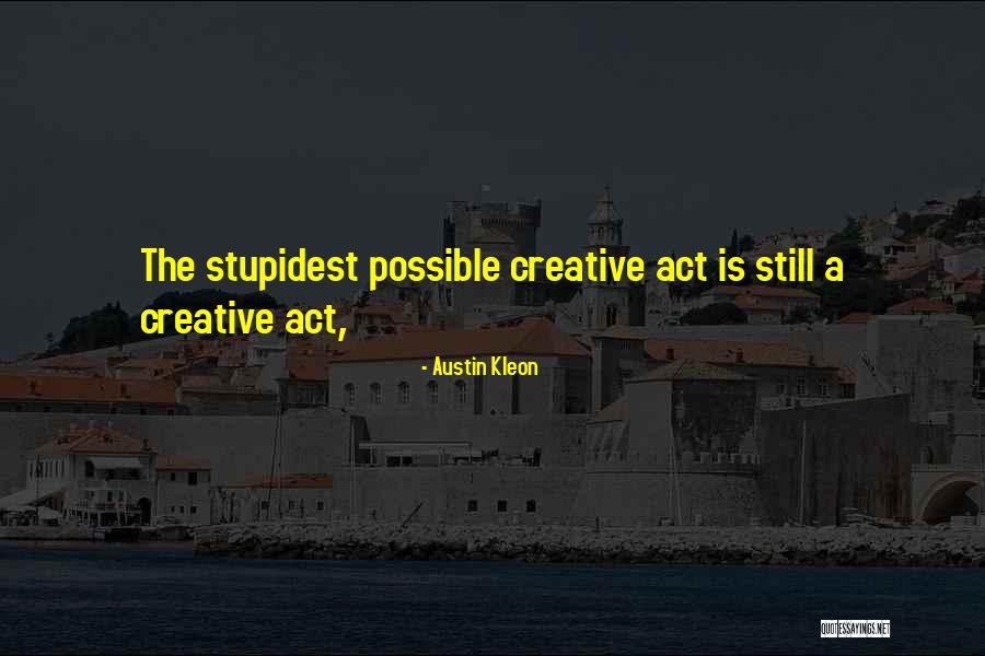 Funny Bible Thumper Quotes By Austin Kleon Funny Bible Thumper Quotes By Austin Kleon