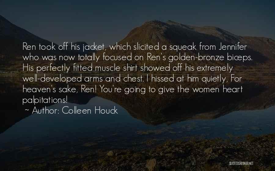 Funny Biceps Quotes By Colleen Houck