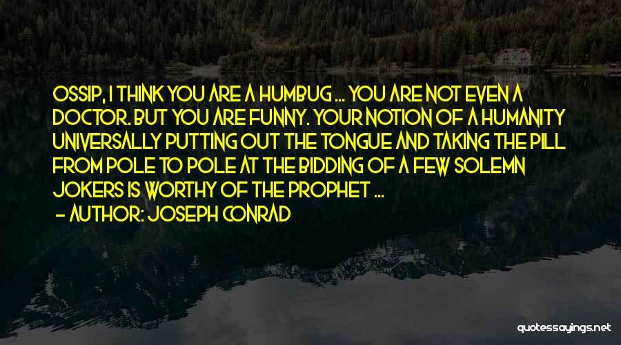 Funny Bidding Quotes By Joseph Conrad